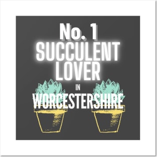 The No.1 Succulent Lover In Worcestershire Posters and Art